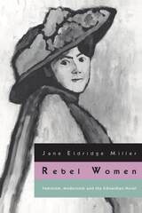 cover of Rebel Women: Feminism, Modernism and the Edwardian Novel