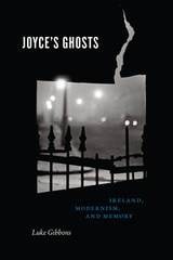 cover of Joyce's Ghosts: Ireland, Modernism, and Memory