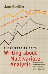 cover of The Chicago Guide to Writing about Multivariate Analysis