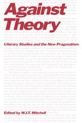 cover of Against Theory: Literary Studies and the New Pragmatism
