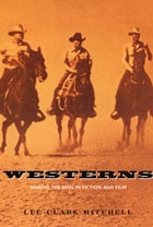 cover of Westerns: Making the Man in Fiction and Film