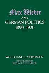 cover of Max Weber and German Politics, 1890-1920