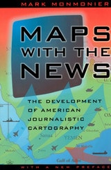 cover of Maps with the News: The Development of American Journalistic Cartography