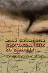 cover of Cartographies of Danger: Mapping Hazards in America