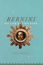 cover of Bernini: His Life and His Rome