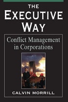 cover of The Executive Way: Conflict Management in Corporations