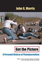 cover of Get the Picture: A Personal History of Photojournalism