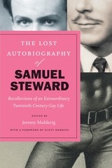 cover of The Lost Autobiography of Samuel Steward: Recollections of an Extraordinary Twentieth-Century Gay Life