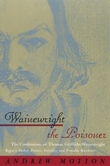 cover of Wainewright the Poisoner: The Confessions of Thomas Griffiths Wainewright