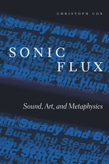 cover of Sonic Flux: Sound, Art, and Metaphysics