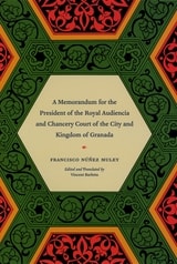 cover of A Memorandum for the President of the Royal Audiencia and Chancery Court of the City and Kingdom of Granada
