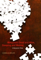 cover of Metaphors Dead and Alive, Sleeping and Waking: A Dynamic View