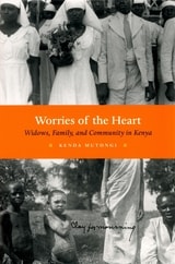 cover of Worries of the Heart: Widows, Family, and Community in Kenya