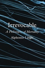 cover of Irrevocable: A Philosophy of Mortality