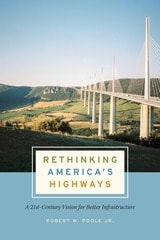 cover of Rethinking America's Highways: A 21st-Century Vision for Better Infrastructure