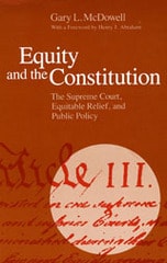 cover of Equity and the Constitution: The Supreme Court, Equitable Relief, and Public Policy