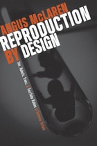 cover of Reproduction by Design: Sex, Robots, Trees, and Test-Tube Babies in Interwar Britain
