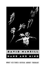 cover of Hand and Mind: What Gestures Reveal about Thought