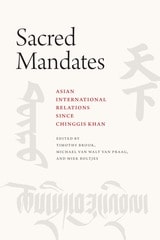 cover of Sacred Mandates: Asian International Relations since Chinggis Khan