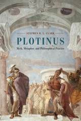 cover of Plotinus: Myth, Metaphor, and Philosophical Practice