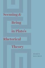 cover of Seeming and Being in Plato’s Rhetorical Theory