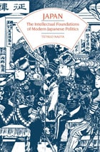 cover of Japan: The Intellectual Foundations of Modern Japanese Politics