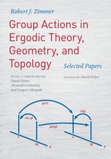 cover of Group Actions in Ergodic Theory, Geometry, and Topology: Selected Papers