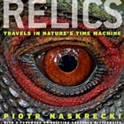cover of Relics: Travels in Nature's Time Machine