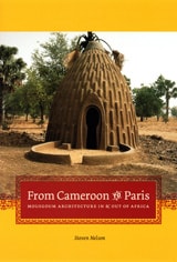 cover of From Cameroon to Paris: Mousgoum Architecture In and Out of Africa