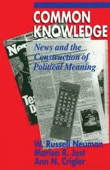 cover of Common Knowledge: News and the Construction of Political Meaning