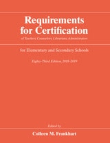 cover of Requirements for Certification of Teachers, Counselors, Librarians, Administrators for Elementary and Secondary Schools, Eighty-Third Edition, 2018–2019