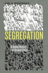 cover of Segregation: A Global History of Divided Cities