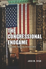 cover of The Congressional Endgame: Interchamber Bargaining and Compromise