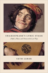cover of Shakespeare's Lyric Stage: Myth, Music, and Poetry in the Last Plays