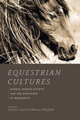 cover of Equestrian Cultures: Horses, Human Society, and the Discourse of Modernity