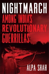 cover of Nightmarch: Among India’s Revolutionary Guerrillas