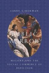 cover of The Public Mirror: Moliere and the Social Commerce of Depiction