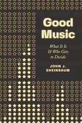 cover of Good Music: What It Is and Who Gets to Decide