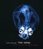cover of The Deep: The Extraordinary Creatures of the Abyss