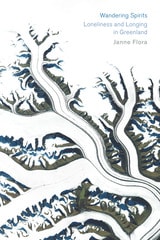 cover of Wandering Spirits: Loneliness and Longing in Greenland