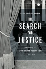 cover of The Search for Justice: Lawyers in the Civil Rights Revolution, 1950–1975