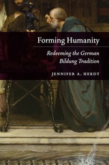 cover of Forming Humanity: Redeeming the German Bildung Tradition