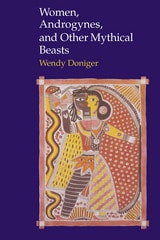 cover of Women, Androgynes, and Other Mythical Beasts
