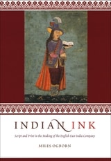 cover of Indian Ink: Script and Print in the Making of the English East India Company
