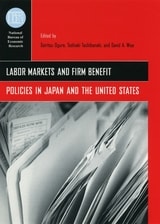 cover of Labor Markets and Firm Benefit Policies in Japan and the United States