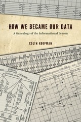 cover of How We Became Our Data: A Genealogy of the Informational Person