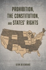 cover of Prohibition, the Constitution, and States' Rights