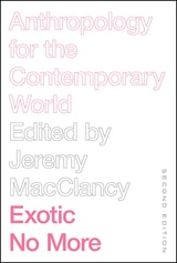 cover of Exotic No More, Second Edition: Anthropology for the Contemporary World