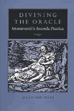 cover of Divining the Oracle: Monteverdi's Seconda prattica