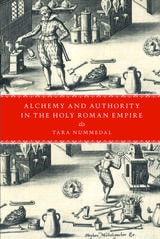 cover of Alchemy and Authority in the Holy Roman Empire
